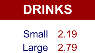 DRINKS Small Large 2.19 2.79